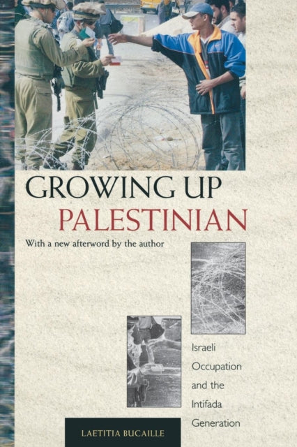 Book cover of: Growing Up Palestinian. By: Laetitia Bucaille