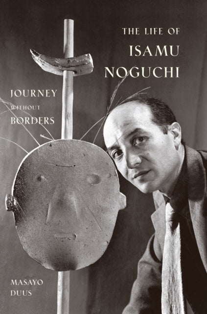 Book cover of: Life of Isamu Noguchi. By: Masayo Duus
