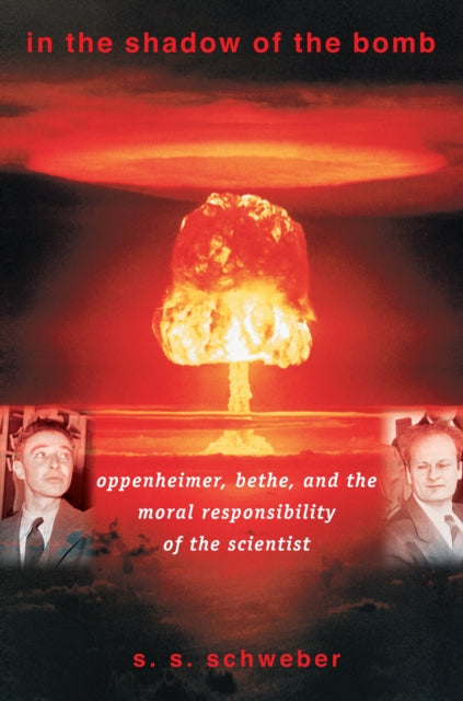 Book cover of: In the Shadow of the Bomb. By: Silvan S. Schweber, S. S. Schweber