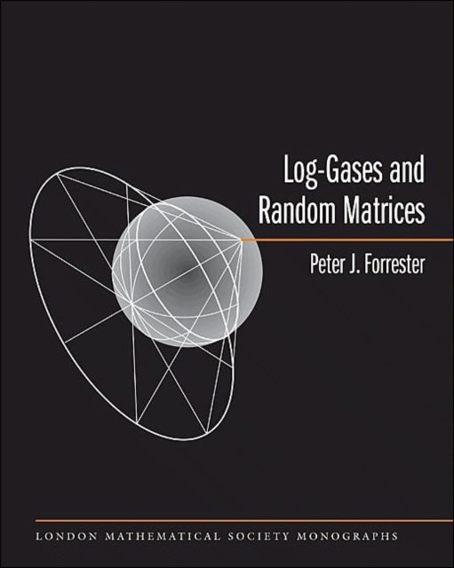 Book cover of: Log-Gases and Random Matrices (LMS-34). By: Peter Forrester