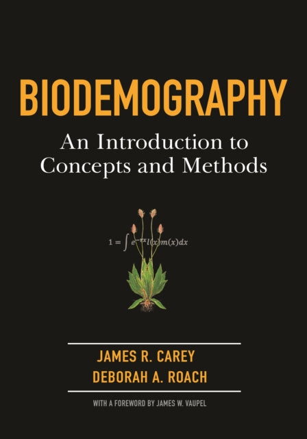 Book cover of: Biodemography. By: James R. Carey