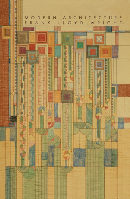 Book cover of: Modern Architecture. By: Frank Lloyd Wright