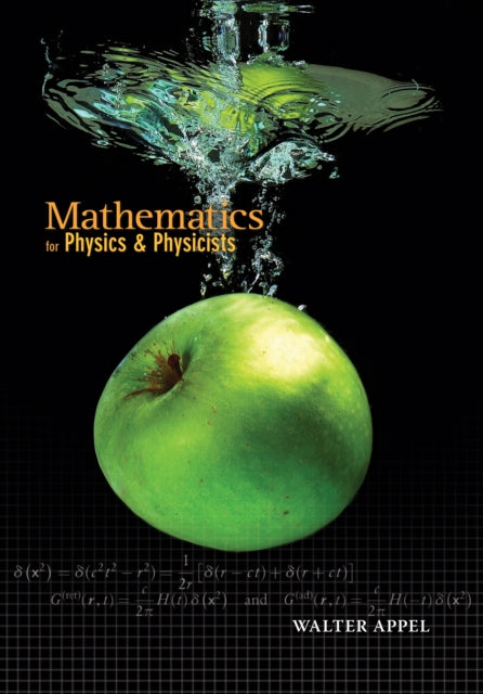 Book cover of: Mathematics for Physics and Physicists. By: Walter Appel