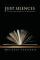 Book cover of: Just Silences. By: Marianne Constable