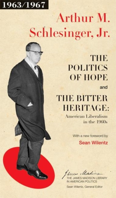 Book cover of: Politics of Hope and The Bitter Heritage. By: Arthur M. Schlesinger, Jr.