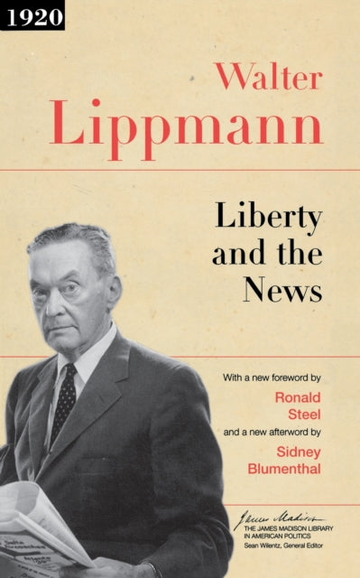 Book cover of: Liberty and the News. By: Walter Lippmann