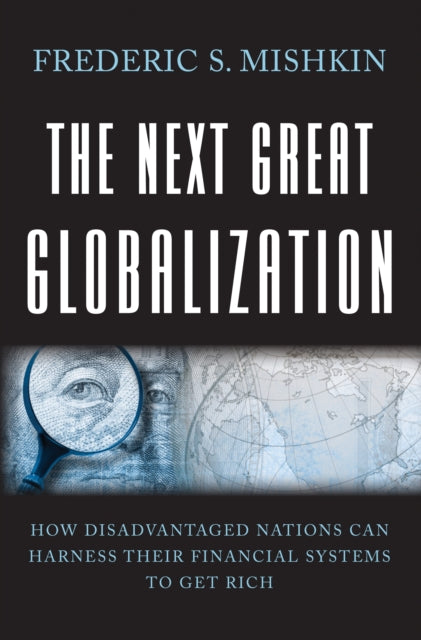 Book cover of: Next Great Globalization. By: Frederic S. Mishkin