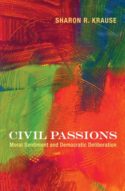 Book cover of: Civil Passions. By: Sharon R. Krause