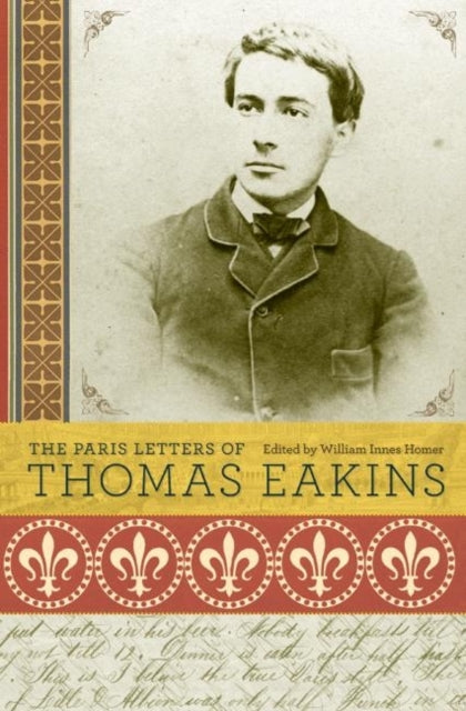 Book cover of: Paris Letters of Thomas Eakins. By: Thomas Eakins