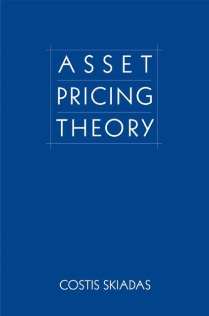 Book cover of: Asset Pricing Theory. By: Costis Skiadas