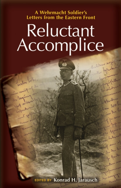 Book cover of: Reluctant Accomplice. By: Konrad Jarausch