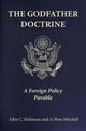 Book cover of: Godfather Doctrine. By: John C. Hulsman