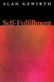 Book cover of: Self-Fulfillment. By: Alan Gewirth