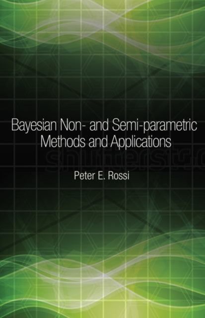 Book cover of: Bayesian Non- and Semi-parametric Methods and Applications