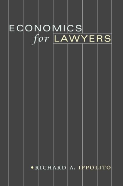 Book cover of: Economics for Lawyers. By: Richard A. Ippolito