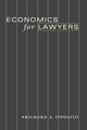 Book cover of: Economics for Lawyers. By: Richard A. Ippolito