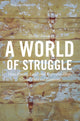 Book cover of: World of Struggle