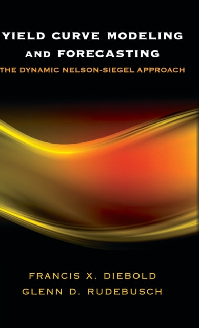 Book cover of: Yield Curve Modeling and Forecasting. By: Francis X. Diebold