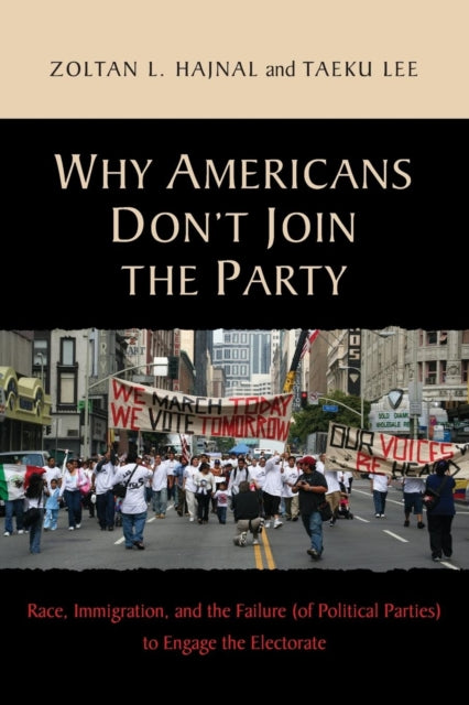 Book cover of: Why Americans Don't Join the Party. By: Zoltan Hajnal