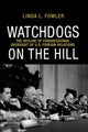 Book cover of: Watchdogs on the Hill. By: Linda L. Fowler