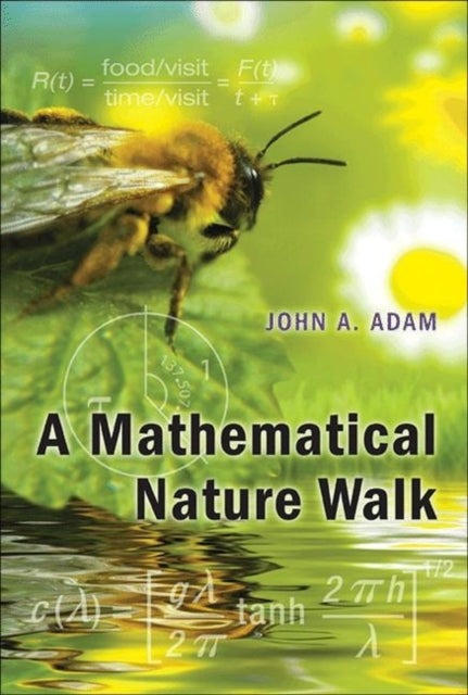 Book cover of: Mathematical Nature Walk. By: John A. Adam