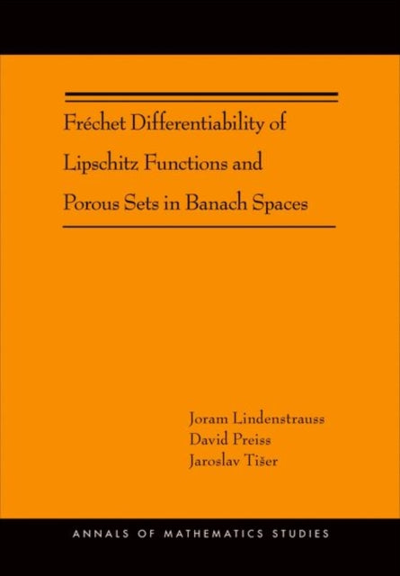 Book cover of: Frechet Differentiability of Lipschitz Functions and Porous Sets in Banach Spaces. By: Joram Lindenstrauss