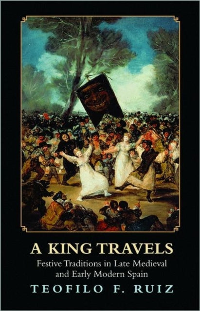 Book cover of: King Travels. By: Teofilo F. Ruiz