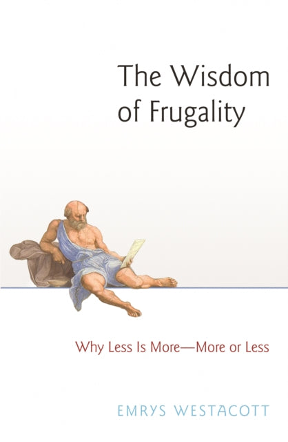 Book cover of: Wisdom of Frugality. By: Emrys Westacott