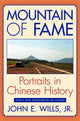 Book cover of: Mountain of Fame. By: Wills, John E., Jr.
