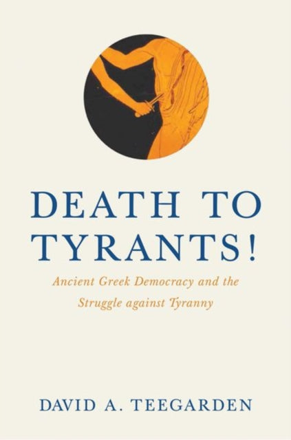 Book cover of: Death to Tyrants!. By: David A. Teegarden