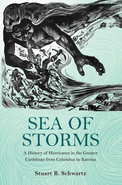 Book cover of: Sea of Storms. By: Stuart B. Schwartz