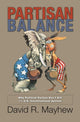 Book cover of: Partisan Balance. By: David R. Mayhew