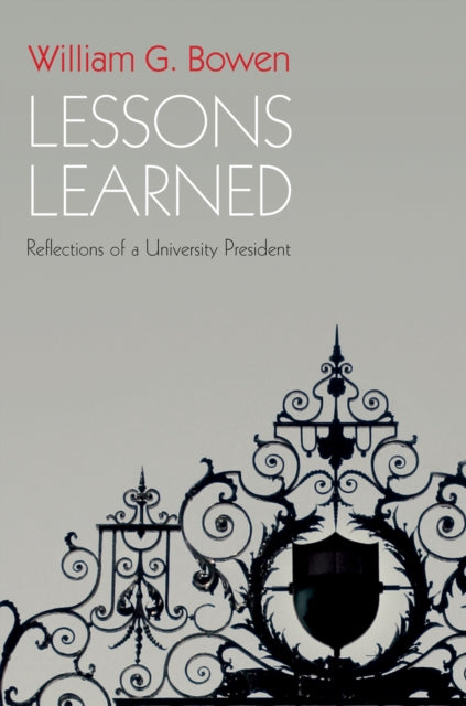 Book cover of: Lessons Learned. By: William G. Bowen