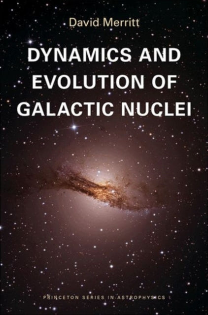 Book cover of: Dynamics and Evolution of Galactic Nuclei. By: David Merritt