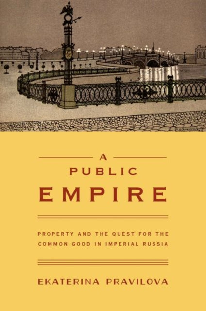 Book cover of: Public Empire. By: Ekaterina Pravilova