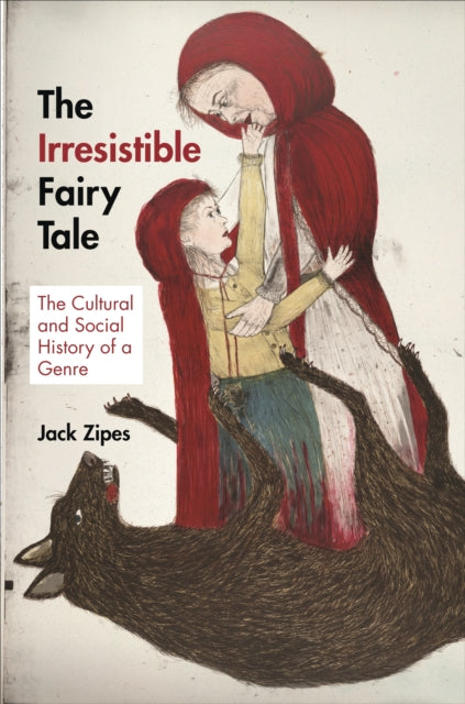 Book cover of: Irresistible Fairy Tale. By: Jack Zipes