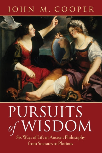 Book cover of: Pursuits of Wisdom. By: Cooper, John M.