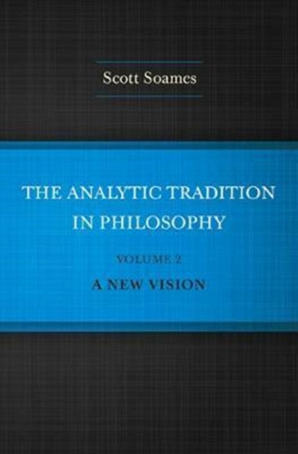 Book cover of: Analytic Tradition in Philosophy, Volume 2. By: Scott Soames