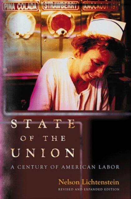 Book cover of: State of the Union. By: Nelson Lichtenstein