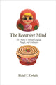 Book cover of: Recursive Mind. By: Michael C. Corballis