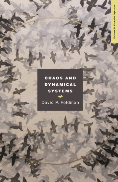 Book cover of: Chaos and Dynamical Systems. By: David Feldman