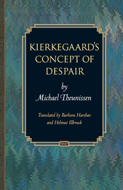 Book cover of: Kierkegaard's Concept of Despair. By: Michael Theunissen