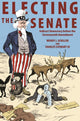 Book cover of: Electing the Senate. By: Wendy J. Schiller