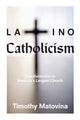 Book cover of: Latino Catholicism. By: Timothy Matovina