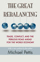 Book cover of: Great Rebalancing. By: Michael Pettis