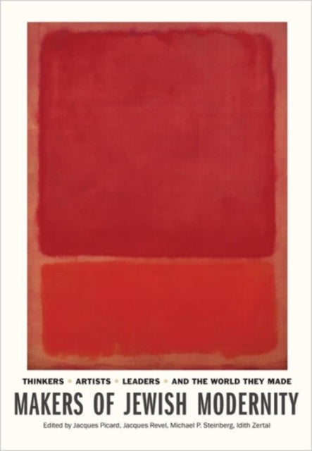 Book cover of: Makers of Jewish Modernity. By: Jacques Picard