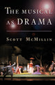 Book cover of: Musical as Drama. By: Scott McMillin