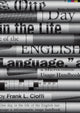 Book cover of: One Day in the Life of the English Language. By: Frank L. Cioffi