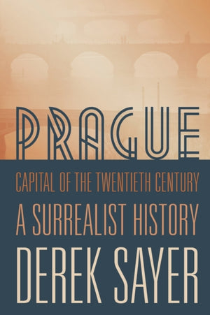 Prague, Capital of the Twentieth Century