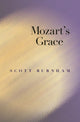Book cover of: Mozart's Grace. By: Scott Burnham